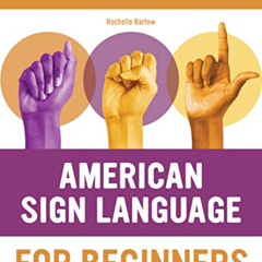 [FREE] KINDLE 🖌️ American Sign Language for Beginners: Learn Signing Essentials in 3