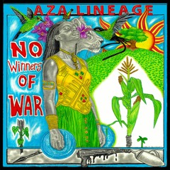 No Winners Of War (Be Forgiving) - Aza Lineage  (More Life Productions 2021) HD