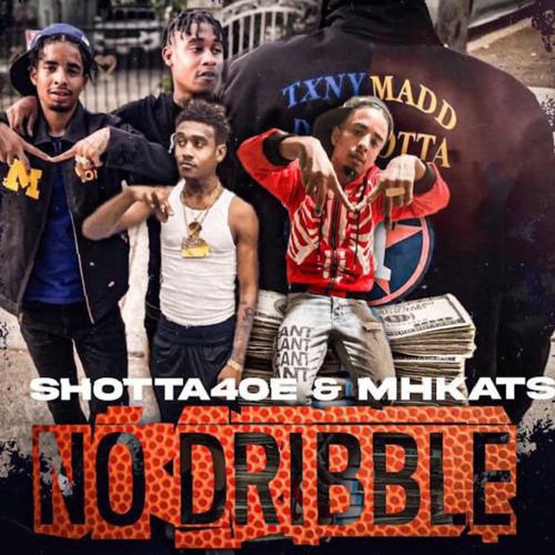 Shotta40e x Mhkats - No Dribble