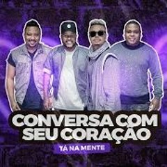 TÁ NA MENTE - CONVERSA COM SEU CORAÇÃO (LANÇAMENTO 2022)