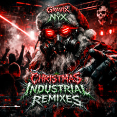 All i want for christmas - Gravix & Nyx (Industrial Edit)
