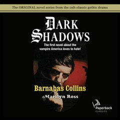 "Barnabas Collins" by Marilyn Ross read by Kathryn Leigh Scott