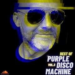 Purple Disco Machine best of Songs & Remix 2021 ( Disco House- Funky- Classics) Vol.3