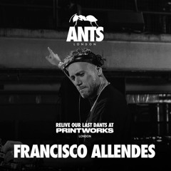Francisco Allendes - ANTS On Tour at Printworks 2023