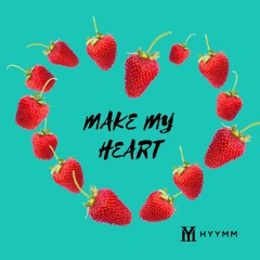 Make My Heart