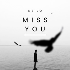 Miss You - Neilo
