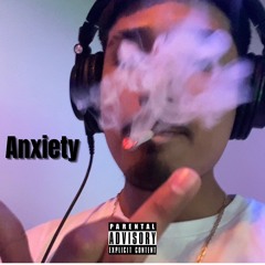 Anxiety [prod by. Zpel]