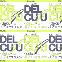 Delcu B2B JLZ ft. YG BLACK : DELCU4U EP11 07.11.24
