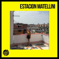 N O F U T U R E x ESTACION MATELLINI_ From Lima With Love _