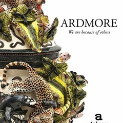 Read KINDLE PDF EBOOK EPUB Ardmore: We Are Because of Others by  Ardmore Ceramic Art