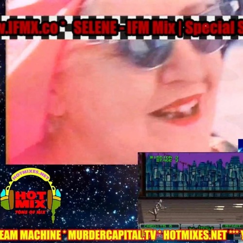 Selene - IFM Fr1day N1ite M1xx For Cybernetic Broadcasting System