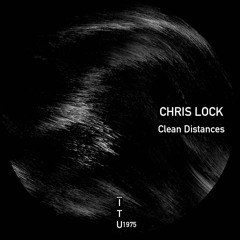 Chris Lock - Clean Distances [ITU1975]