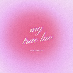 my true luv