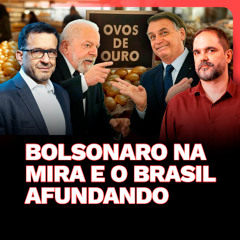 Bolsonaro na Mira e o Brasil Afundando | PUXANDO O FIO