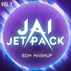 Jai Jetpack - Mashup Pack Vol.7 (10 Track)