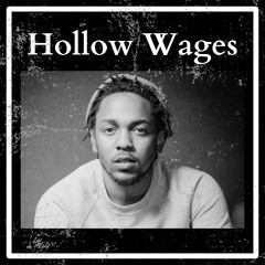 Kendrick Lamar x Schoolboy Q type beat - "Hollow Wages"