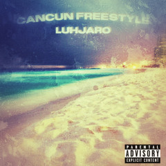 Cancun Freestyle (prod. jupiter)