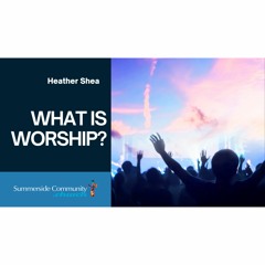 What Is Worship
