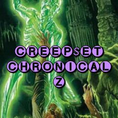 CREEP$ET CHRONICLEZ (PROD. LITXH)