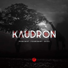 Kaudron - Podcast - February 2022