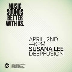 Susana Lee - Deepfusion 124 BPM Hosted by Miguel Garji @ Ibiza Global Radio  2nd Apr