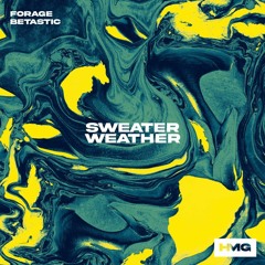 Forage x BETASTIC - Sweater Weather