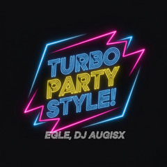 Turbo Party Style!