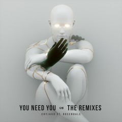 Cryjaxx, Rosendale - You Need You (Tomatow Remix)