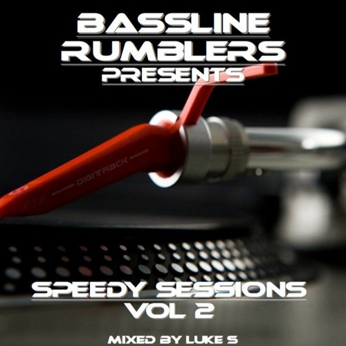 SPEEDY SESSIONS VOL 2 Mixed By Luke S