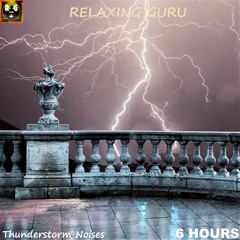 Thunderstorm Noises (6 Hours) with Light Rain, Loud Thunder and Lightning Strikes for Sleeping