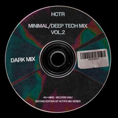 HCTR - MINIMAL DEEP TECH DARK MIX VOL.2