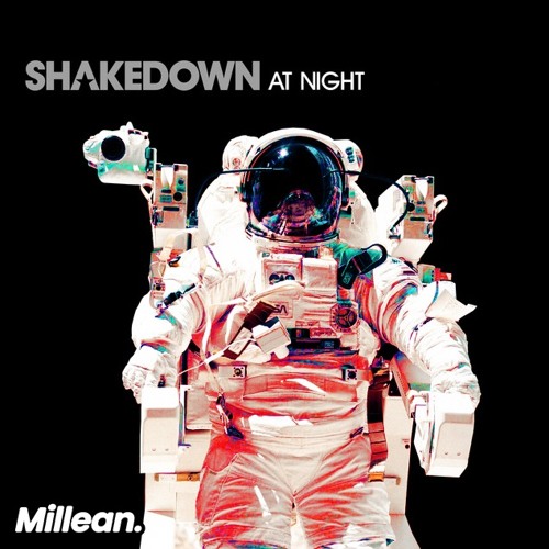 Shakedown - At Night [Millean. Edit]
