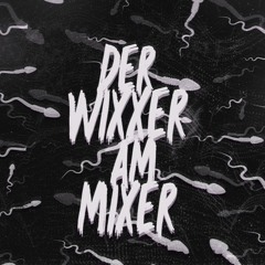 Der Wixxer am Mixer - Sangre Por Sangre