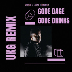 Gode dage, Gode drinks - UKG remix (.feat Lamin)