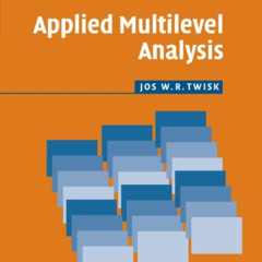 [Get] PDF 📋 Applied Multilevel Analysis: A Practical Guide for Medical Researchers (