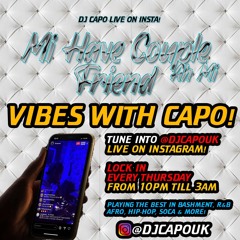 VIBES W/CAPO |HOST @DJDYNAMICUK @DJ_LARNI (INSTA LIVE SHOW WEEK 1)