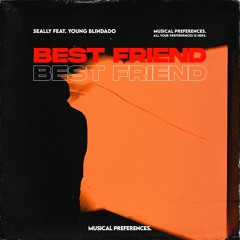 Seally - Best Friend (feat. Young Blindado)