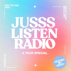 JUSSS LISTEN RADIO EP. 061 (4 YEAR SHOW HOSTED BY SAVVV)