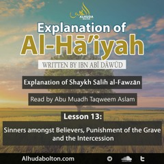 Al-Haiyah #13: Sinners amongst Believers, Punishment of the Grave  and the Intercession