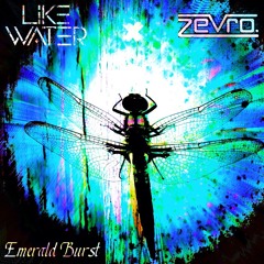 Emerald Burst(Like Water x ZEVRO)