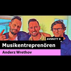 Musikentreprenören Anderz Wrethov [2020] #8