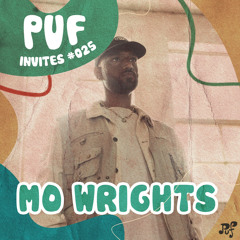 PUF Invites #025: Mo Wrights