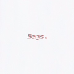 Bags.