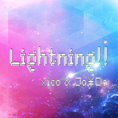 Lightning!! (xico & Ja¥Da prod. Fantom)