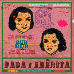 Paca Y Emerita Estilo Rub-A-Dub version 2026