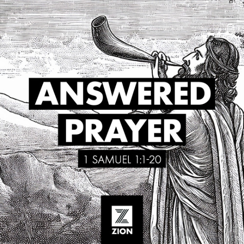 Prophet, Priest, & Judge | Answered Prayer, 1 Samuel 1:1-20 | Week 1