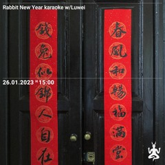 Rabbit New Year Karaoke @Radio Raheem [26.01.2023]