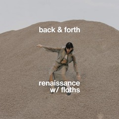 back & forth w/ floths