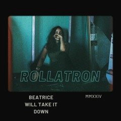 Beatrice Will Take It Down