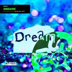HAVI - Dreams (Original Mix) | FREE DOWNLOAD